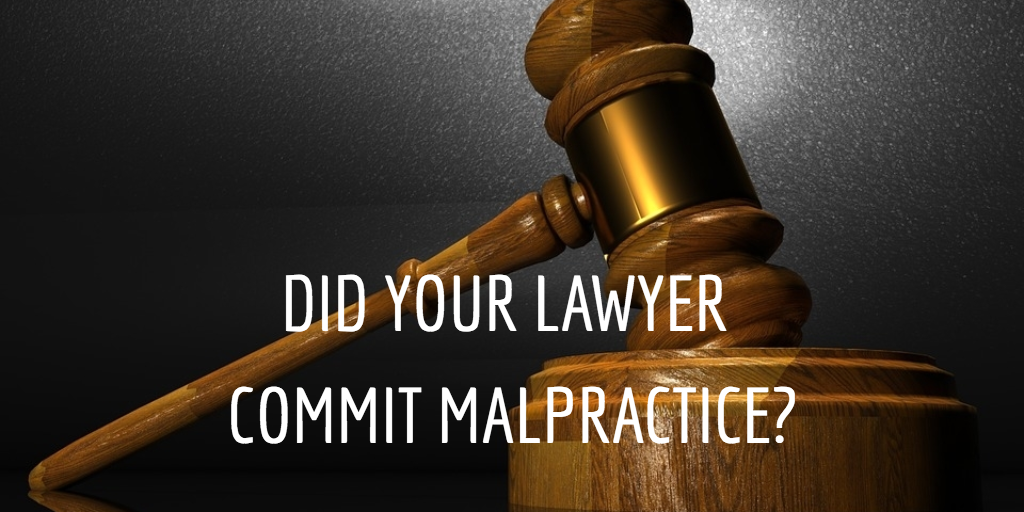 Did Your Lawyer Commit Malpractice?