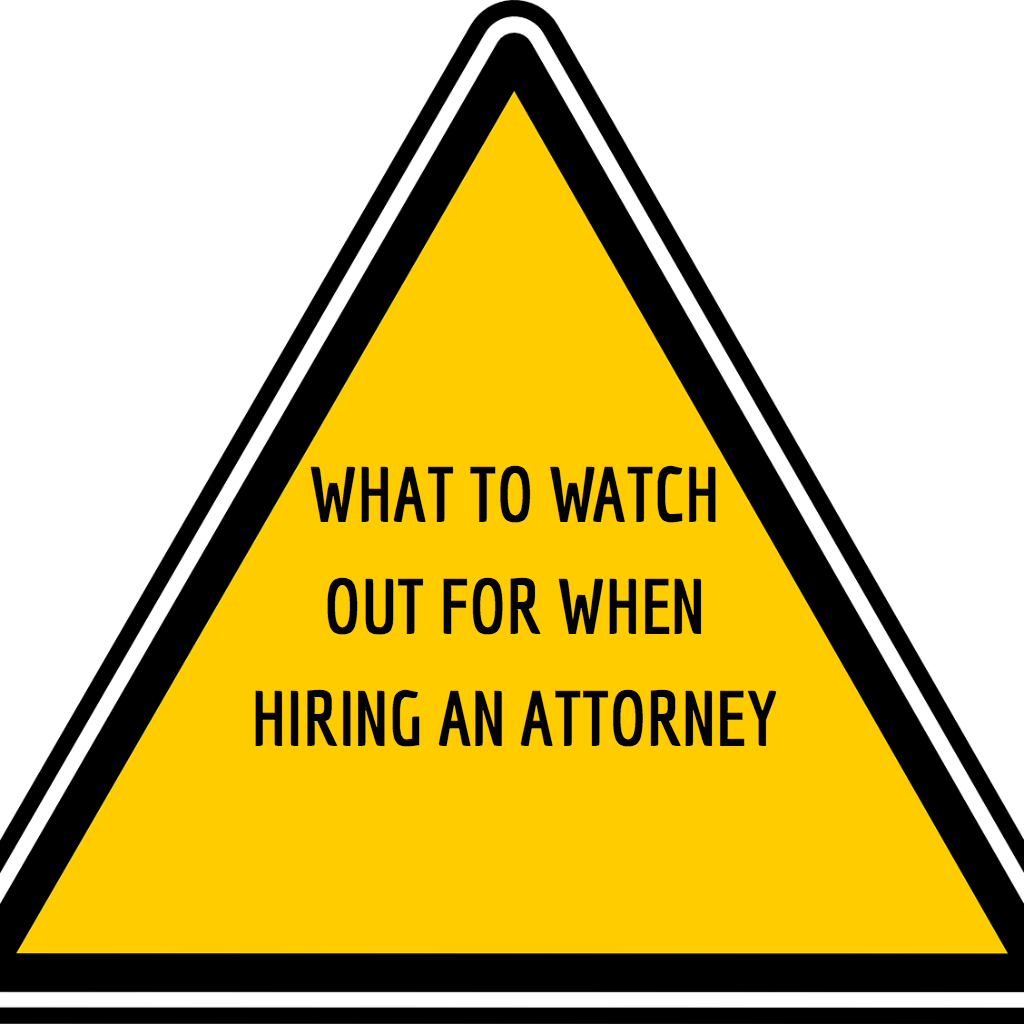5 Things to Watch Out For When Hiring an Attorney