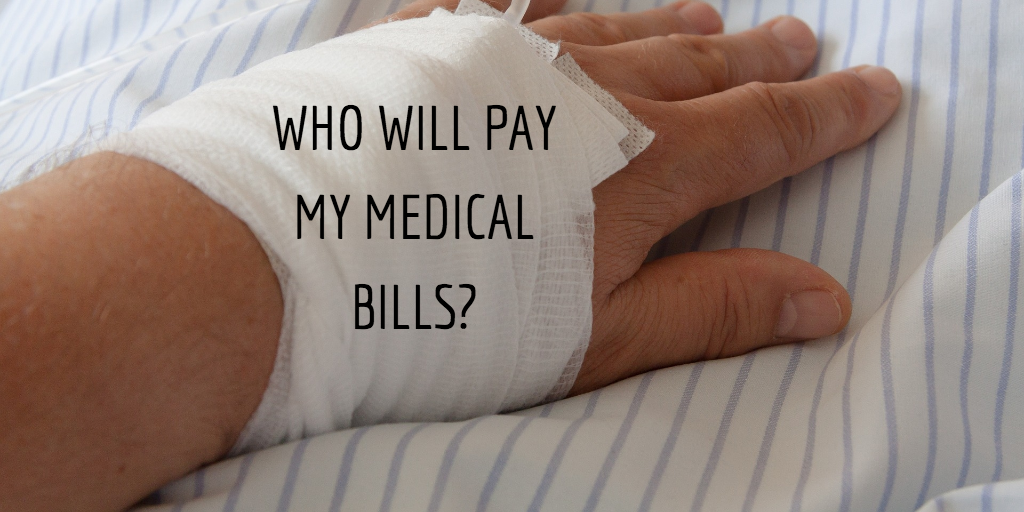 Who Will Pay My Medical Bills?