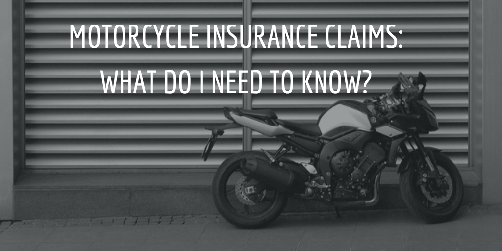 Motorcycle Insurance Claims – What Do I Need to Know?