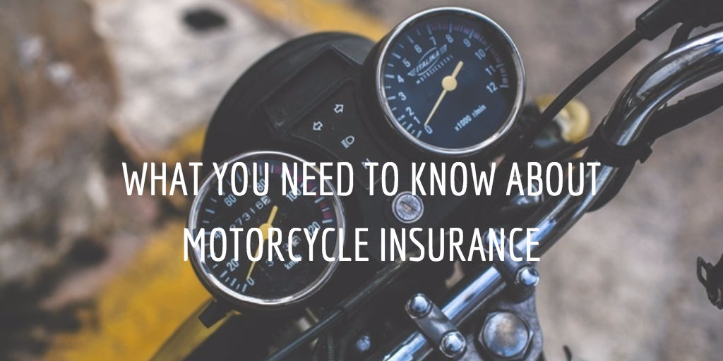 What You Need to Know About Motorcycle Insurance Part 1