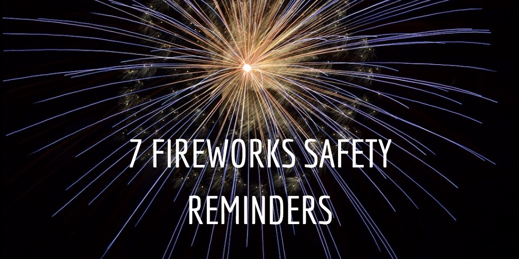 7 Fireworks Safety Reminders