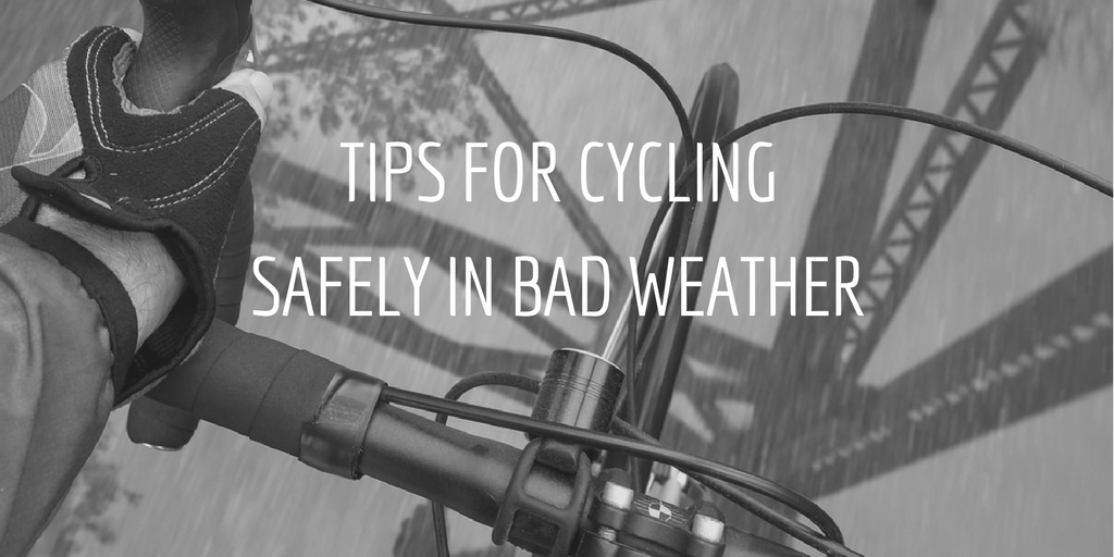 Tips for Cycling Safely In Bad Weather
