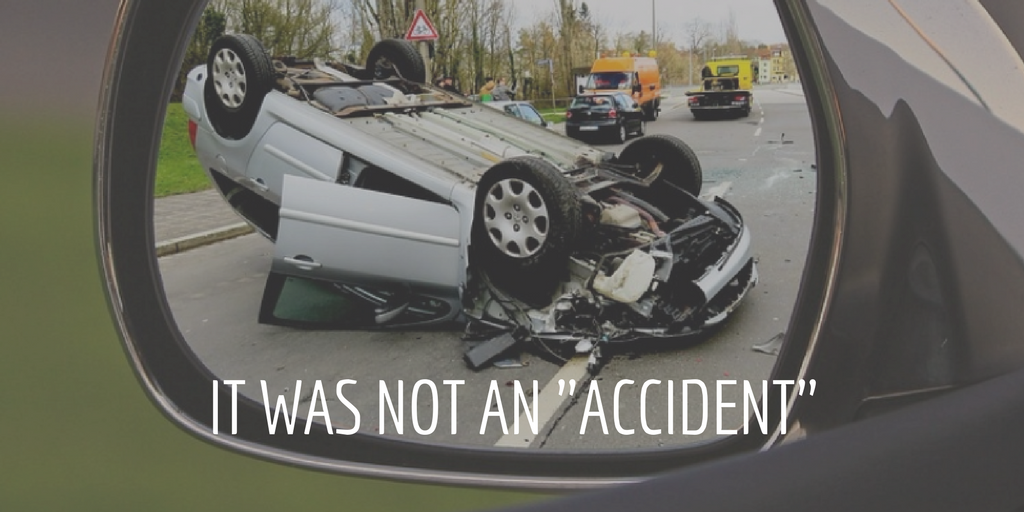 It Was NOT an “Accident”