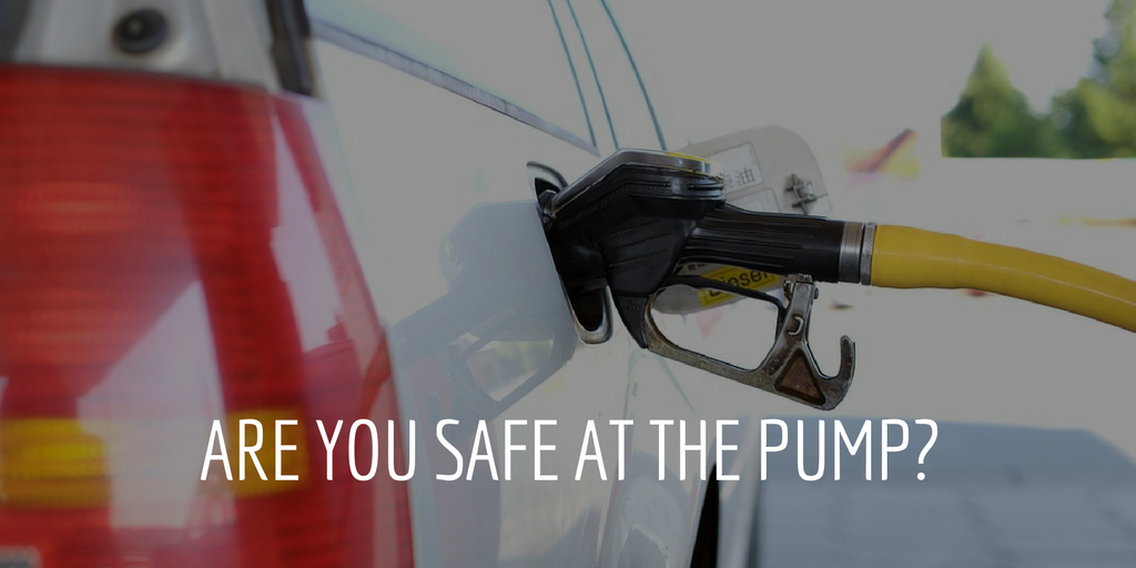 Are you Safe at the Pump?