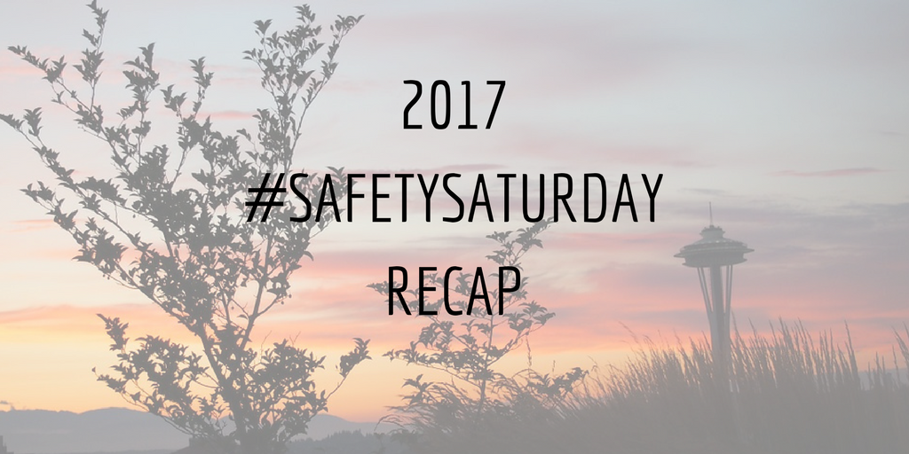 2017 #SafetySaturday Recap